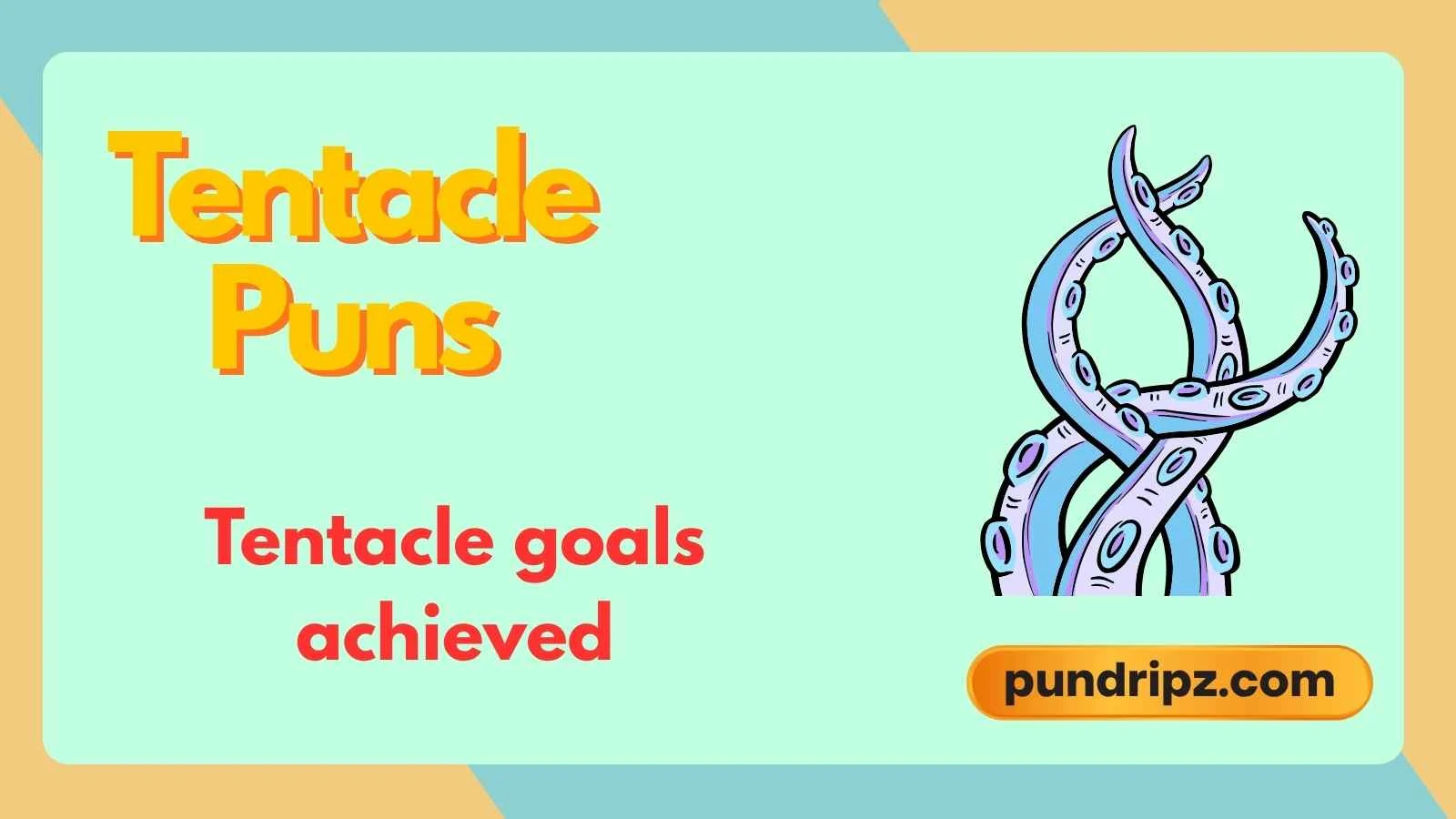 Tentacle Puns