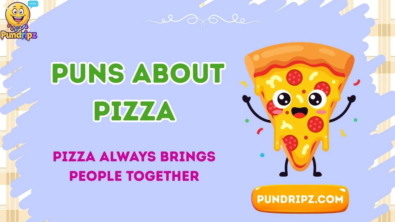 puns about pizza