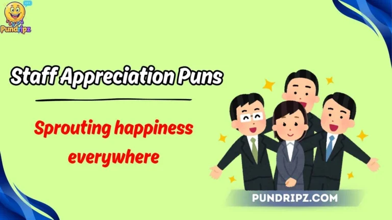 Staff Appreciation Puns