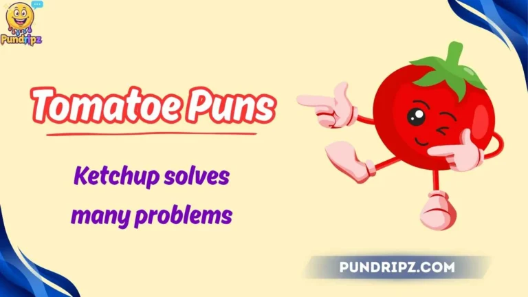Tomatoe Puns
